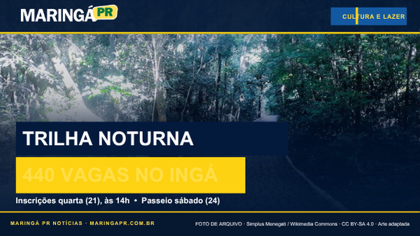 Capa do Maringá PR Notícias sobre 440 vagas para trilha noturna no Parque do Ingá, com fotografia real de arquivo de Simplus Menegati (CC BY-SA 4.0)