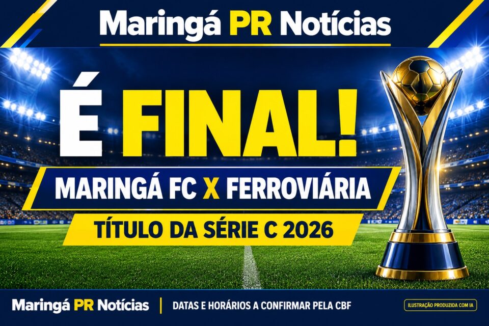 Capa ilustrativa da final da Série C 2026 entre Maringá FC e Ferroviária, com estádio genérico e identificação do Maringá PR Notícias